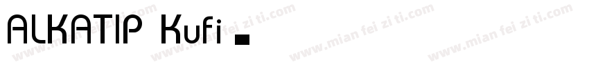 ALKATIP Kufi字体转换